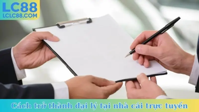 Cách trở thành đại lý tại nhà cái trực tuyến