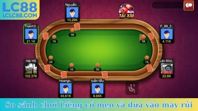 So sánh chơi Liêng có mẹo và dựa vào may rủi