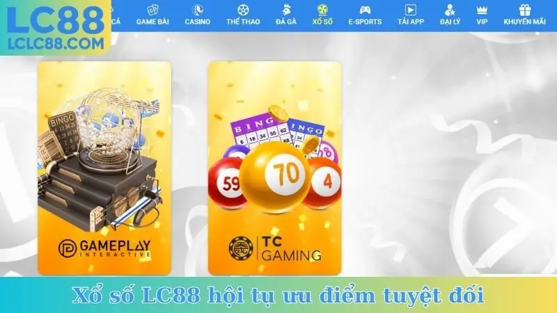 Xổ số LC88 hội tụ ưu điểm tuyệt đối